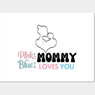 Cute Pink Or Blue Mommy Loves You Baby Gender Reveal Baby Shower Mother's Day Posters and Art